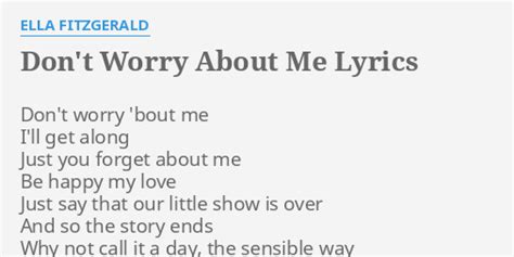 lyrics don t worry|lyrics don't worry about me.